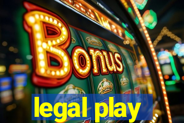 legal play